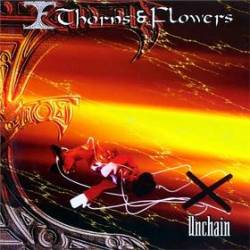 Thorns And Flowers : Unchain